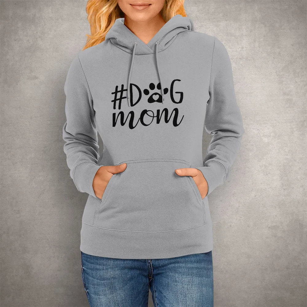 #Dog Mom Hoodie